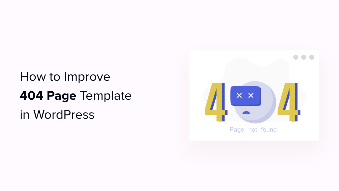 How to improve your 404 page template in WordPress