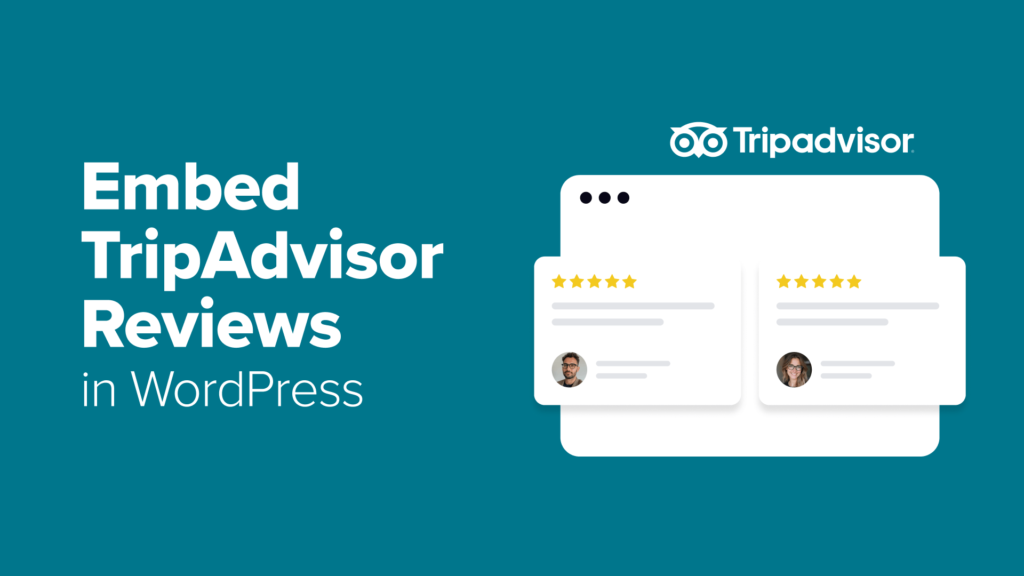 The Easy Way to Embed TripAdvisor Reviews in WordPress (No API Required)
